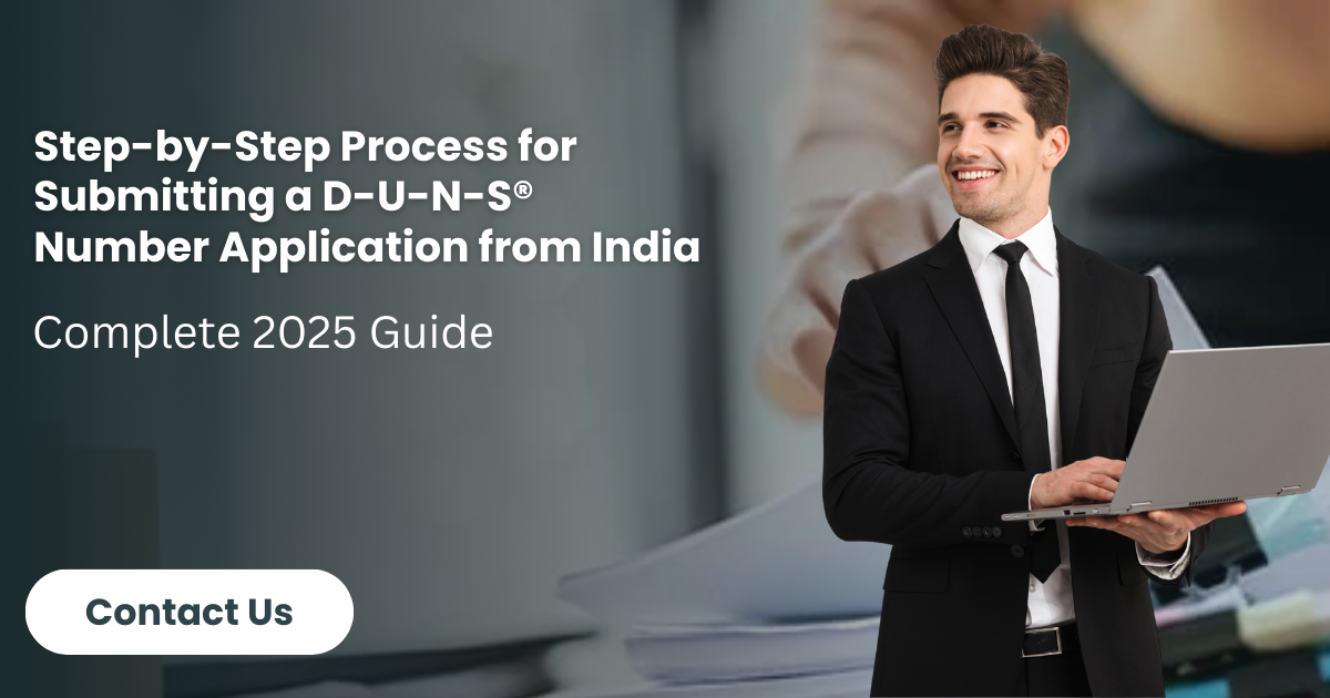Step-by-Step Process for Submitting a D-U-N-S® Number Application from India (Complete 2025 Guide)