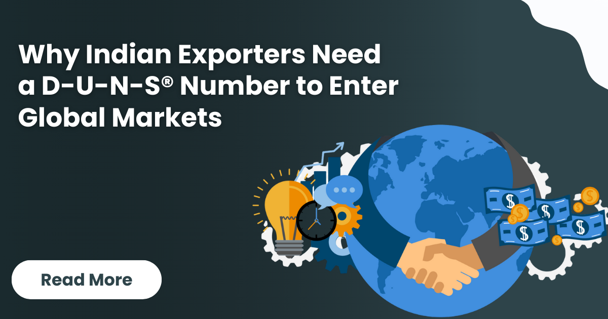 Why Indian Exporters Need a D-U-N-S® Number to Enter Global Markets