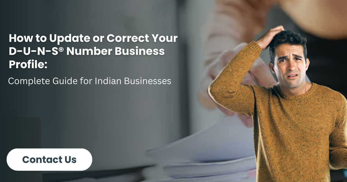 How to Update or Correct Your D-U-N-S® Number Business Profile: Complete Guide for Indian Businesses