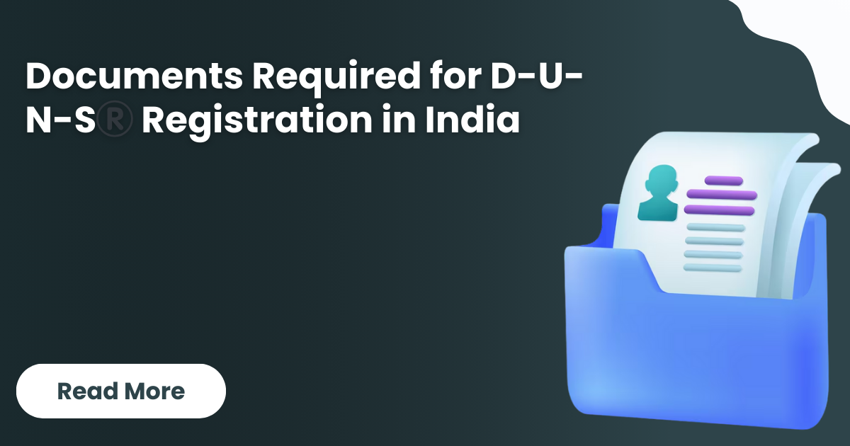 Documents Required for D-U-N-S®️ Registration in India