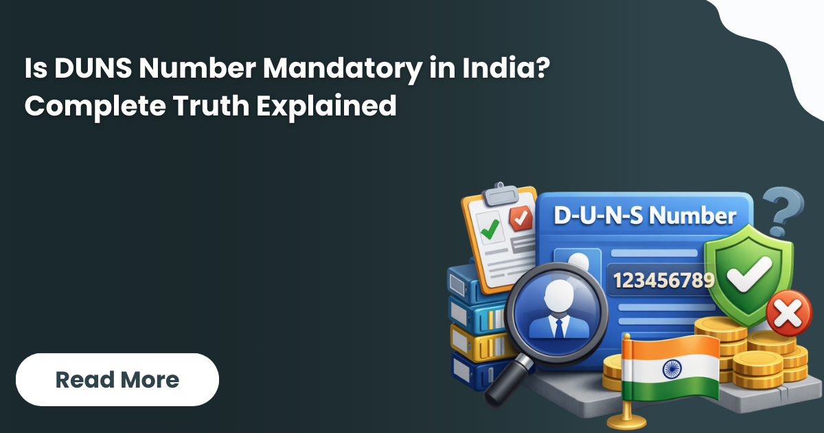 Is DUNS Number Mandatory in India? Complete Truth Explained